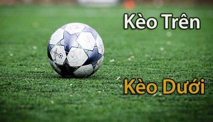 Kèo Trên Là Gì Kèo Dưới Là Gì Và Cách Soi Kèo Hiệu Quả