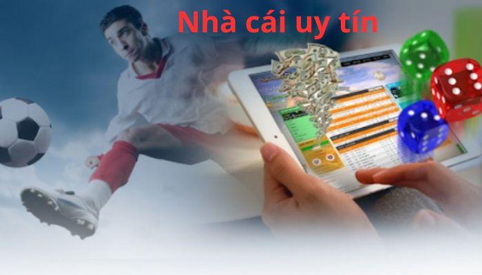 Nên lựa chọn nhà cái cá cược bóng đá uy tín như thế nào